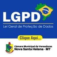 LGPD - Clique e conheça nossa Lei Geral de Proteção de Dados
