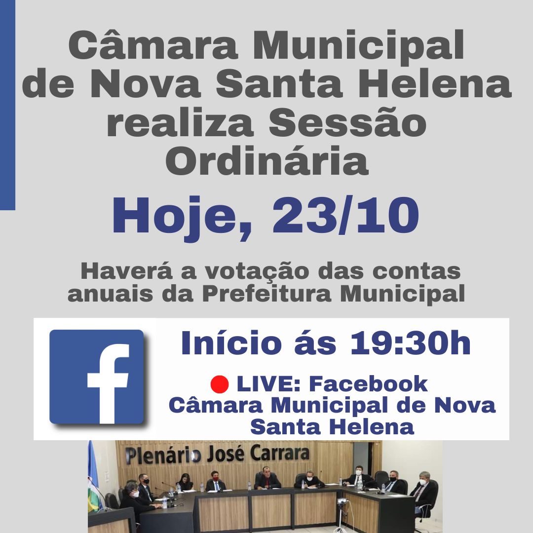 A Câmara Municipal de Nova Santa Helena informa a todos que hoje (23/10) haverá Sessão Ordinária