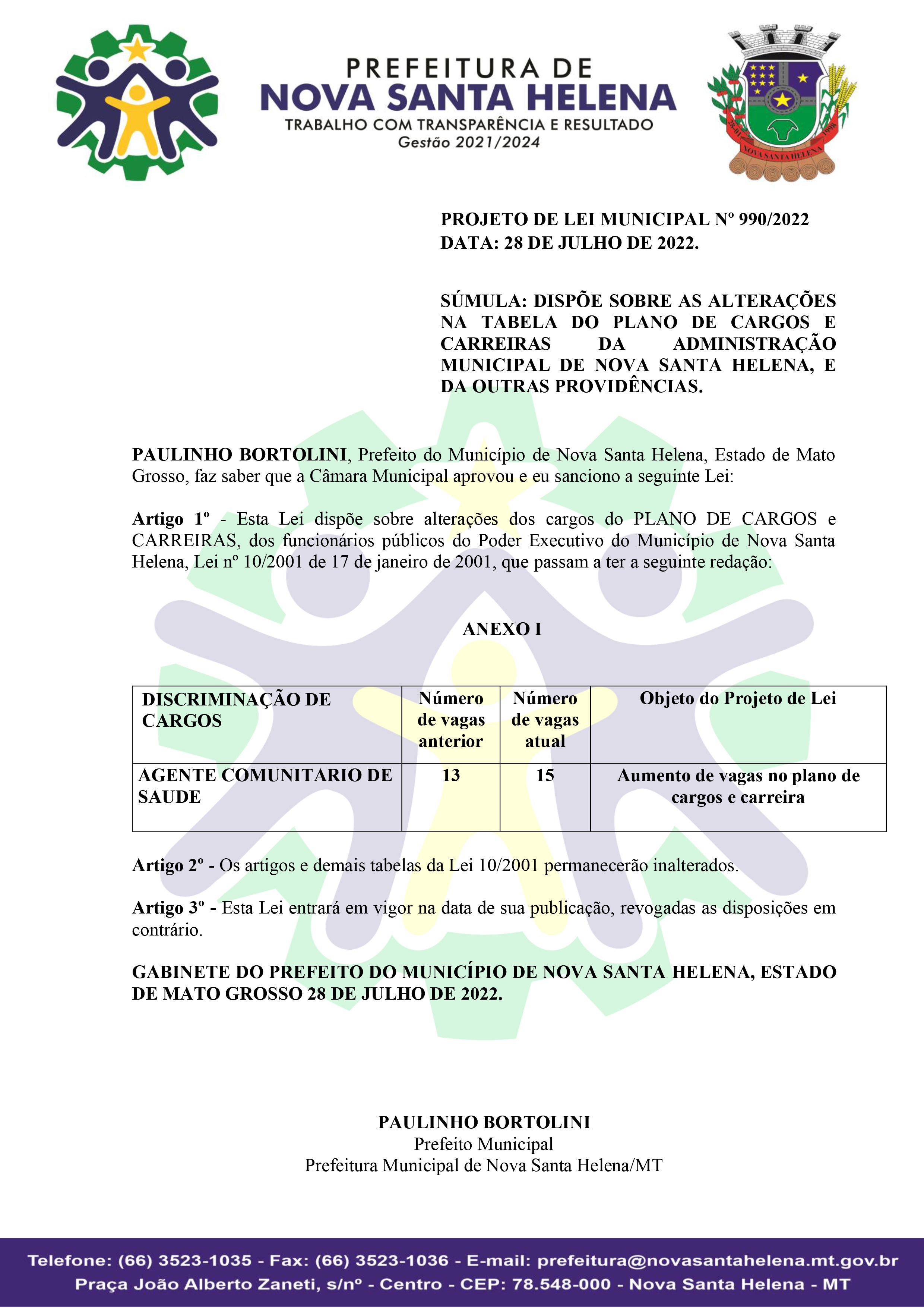 PROJETO DE LEI 990/2022 APROVADO NA CÂMARA DISPÕE SOBRE AS ALTERAÇÕES NA TABELA DO PLANO DE CARGOS E CARREIRAS DA ADMINISTRAÇÃO MUNICIPAL DE NOVA SANTA HELENA
