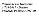 Projeto de Lei Ordinária 768/2017 - Declara Utilidade Pública ADITAR