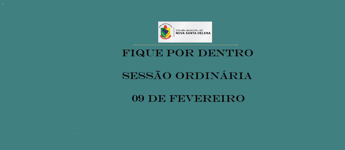 Saiba o que se passou na sessão ordinária de 09 de fevereiro.